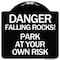Signmission Danger Falling Rocks! Park Your Own Risk Heavy-Gauge Aluminum Sign, 18" H, BW-1818-24197 A-DES-BW-1818-24197 - alternate 1